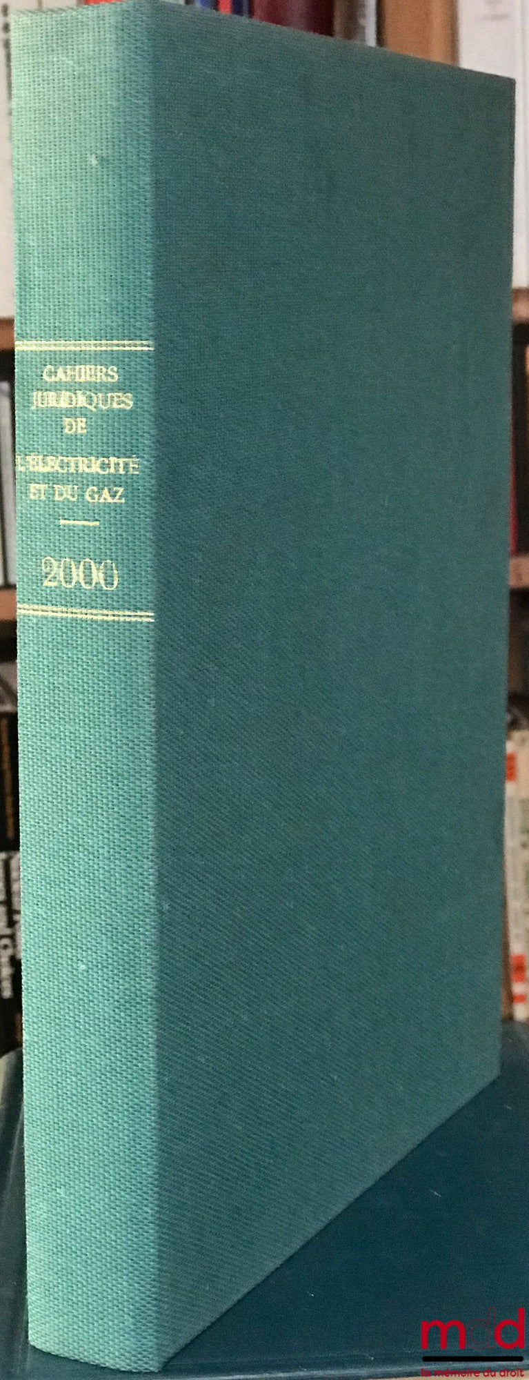 CAHIERS JURIDIQUES DE L’ÉLECTRICITÉ ET DU GAZ, 51e année, n° 561, année 2000