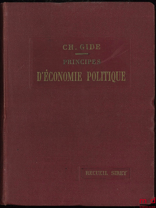 GIDE (Charles) – PRINCIPES D’ÉCONOMIE POLITIQUE, 26e éd.