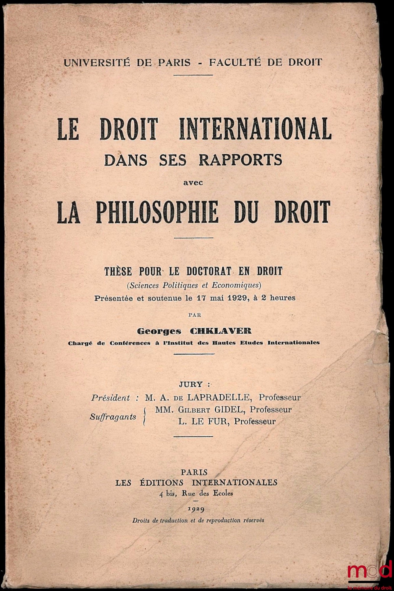 CHKLAVER (Georges) – LE DROIT INTERNATIONAL DANS SES RAPPORTS AVEC LA PHILOSOPHIE DU DROIT, Université de Paris, Faculté de droit