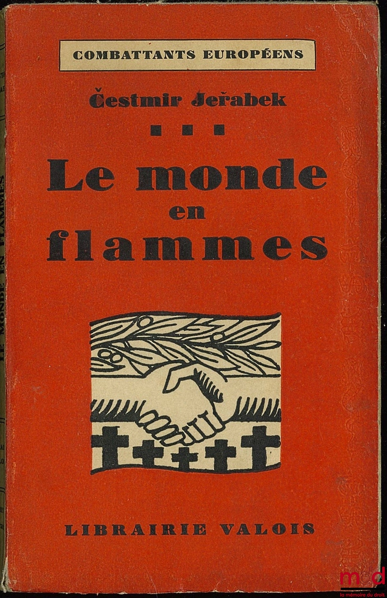 JERABEK (Cestmir) – LE MONDE EN FLAMMES, traduit du tchèque par Marc Slonim, coll. Combattants européens