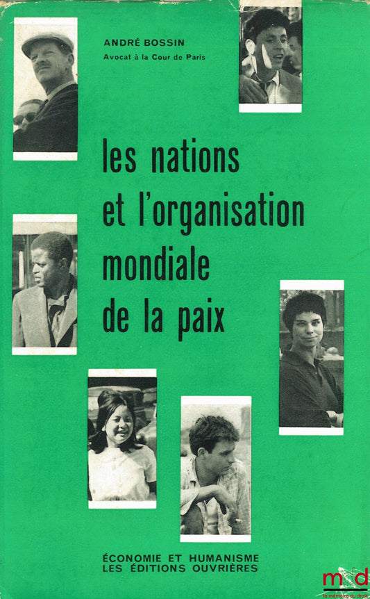 BOSSIN (André) – LES NATIONS ET L’ORGANISATION MONDIALE DE LA PAIX