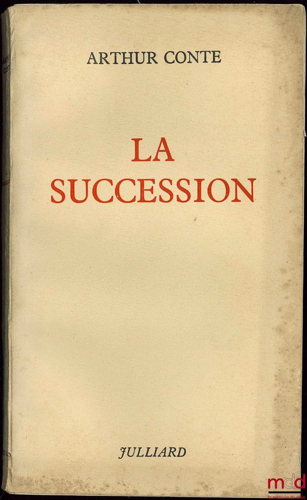 CONTE (Arthur) – LA SUCCESSION. POUR “LA FRANCE NEUVE”. UNE CHARTE DES TEMPS NOUVEAUX