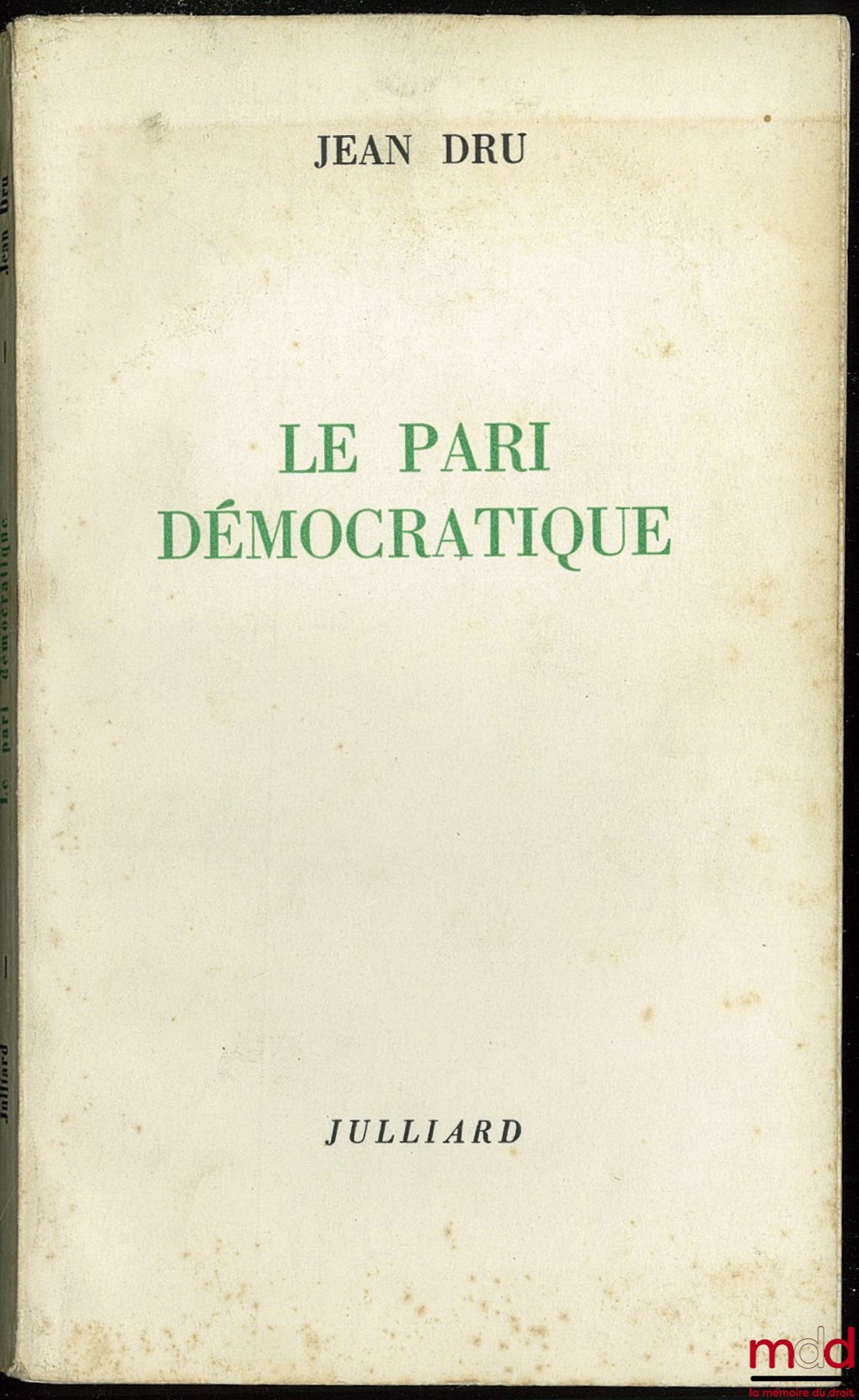 DRU (Jean) – LE PARI DÉMOCRATIQUE