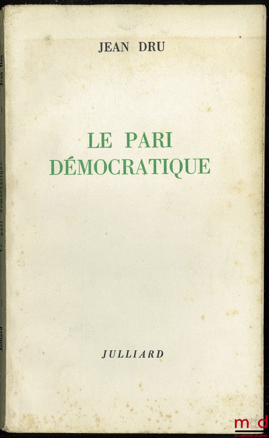 DRU (Jean) – LE PARI DÉMOCRATIQUE