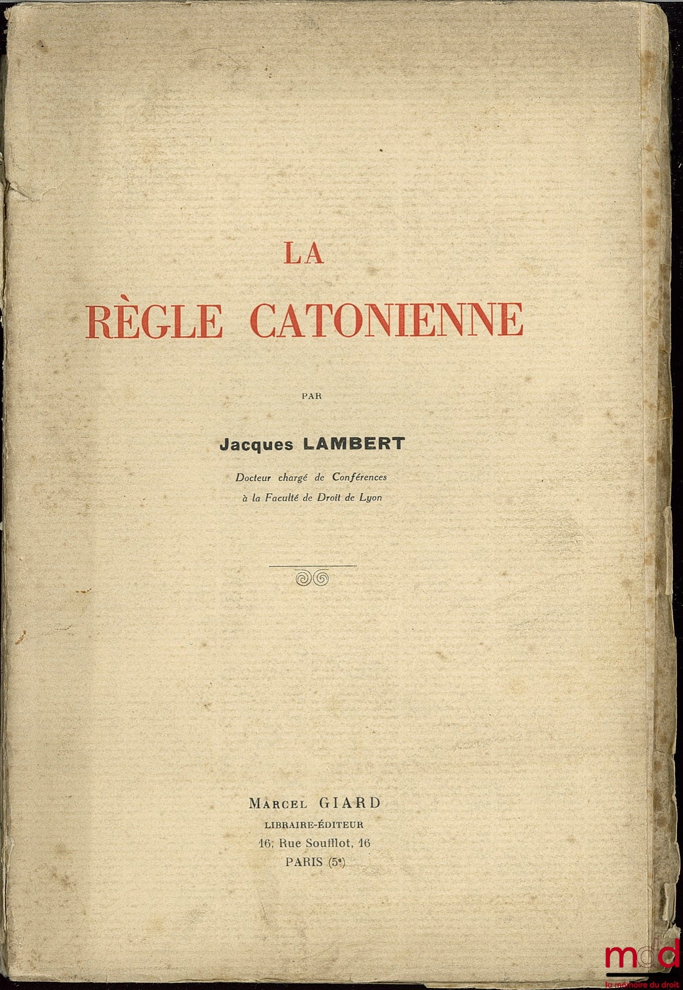 LAMBERT (Jacques) – LA RÈGLE CATONIENNE