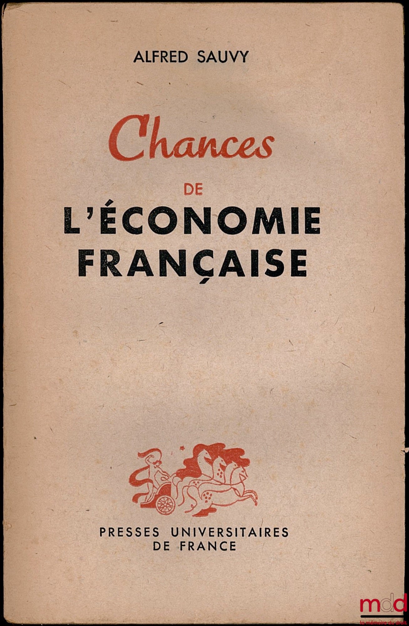SAUVY (Alfred) – CHANCES DE L’ÉCONOMIE FRANÇAISE