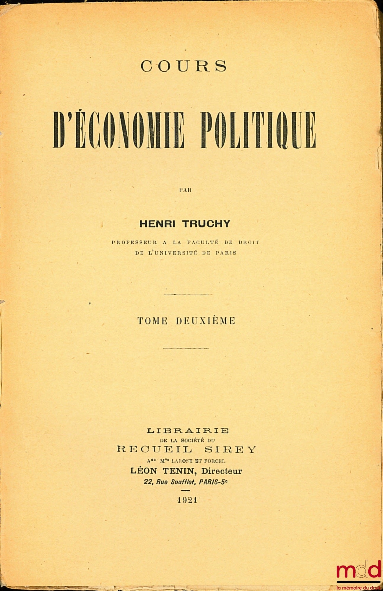 TRUCHY (Henri) – COURS D’ÉCONOMIE POLITIQUE, t. I : 2ème éd. révisée et mise à jour, t. II : 1ère éd.