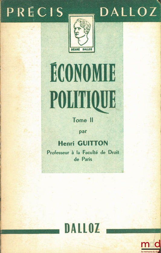 GUITTON (Henri) – ÉCONOMIE POLITIQUE t. II, coll. Précis Dalloz