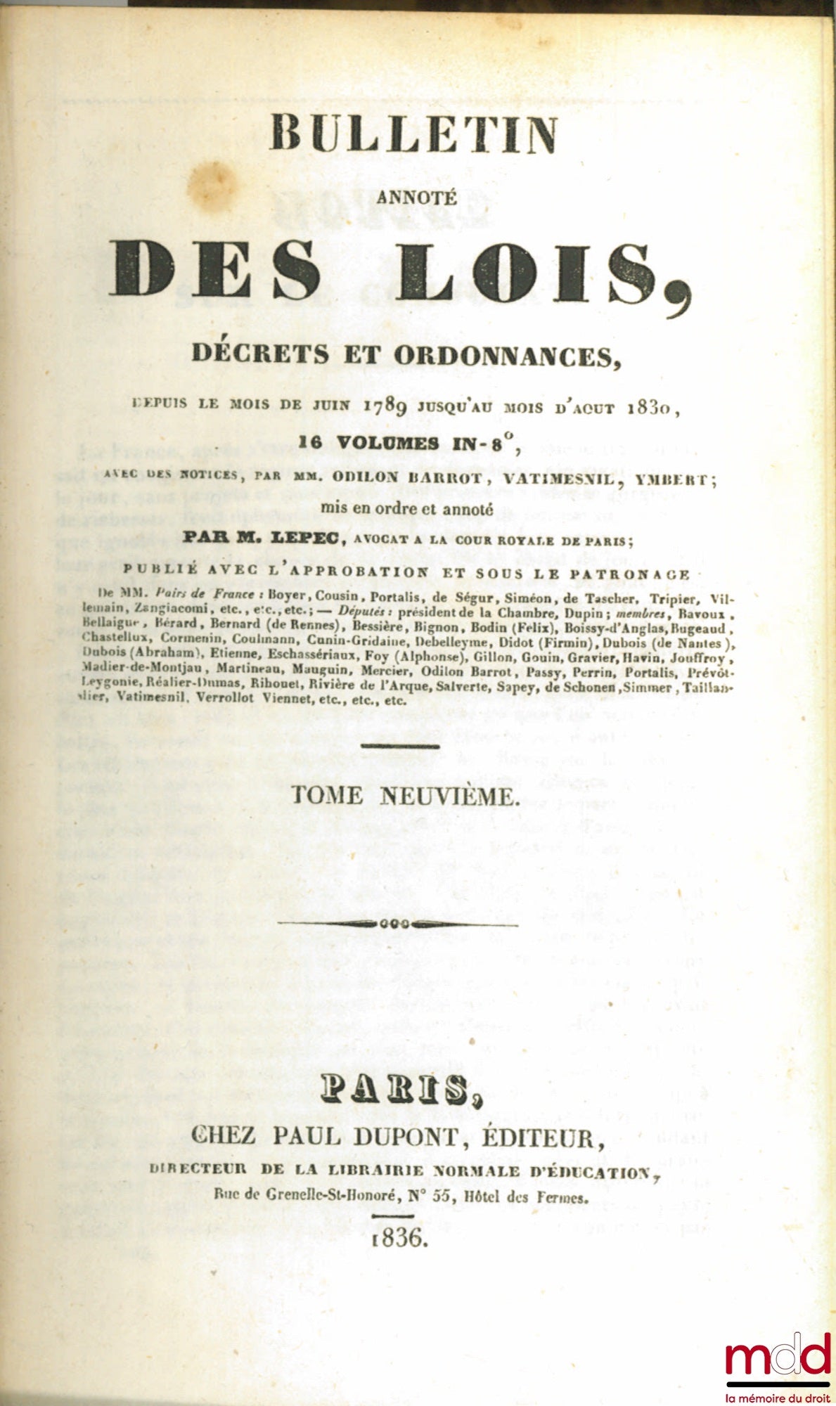 [Périodique], LEPEC – BULLETIN ANNOTÉ DES LOIS, DÉCRETS ET ORDONNANCES, depuis le mois de juin 1789 jusqu’au mois d’août 1830, avec des notices par MM. Odilon Barrot, Vatimesnil, Ymbert ; mis en ordre et annoté par M. Lepec, t. 9 (Consulat), 14 (Restaurat