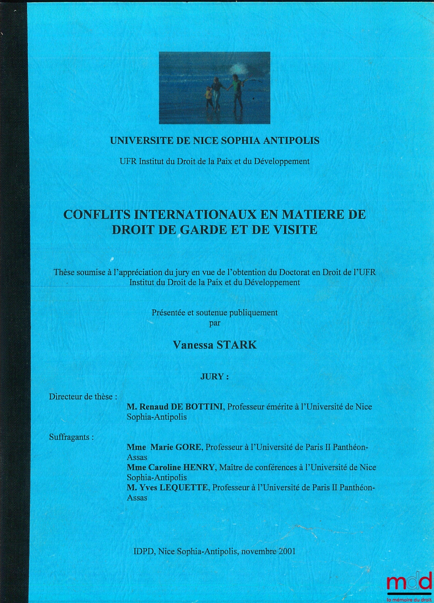 STARK (Vanessa) – CONFLITS INTERNATIONAUX EN MATIÈRE DE DROIT DE GARDE ET DE VISITE, Université de Nice-Sophia Antipolis, U.F.R. Institut de droit de la paix et du développement
