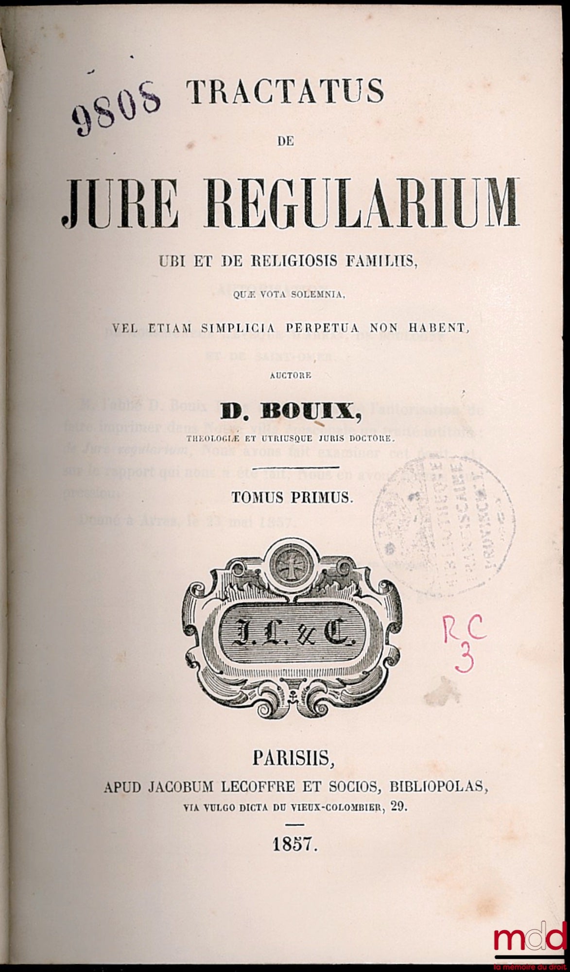 BOUIX (D.) – TRACTATUS DE JURE REGULARIUM UBI ET DE RELIGIOSIS FAMILIIS quæ vota solemnia. Vel etiam simplicia perpetua non habent