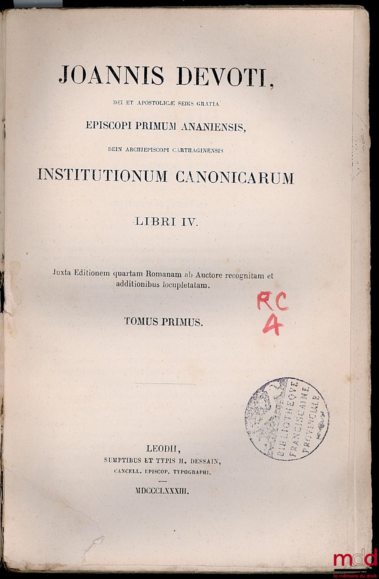 DEVOTI (Joannis) – INSTITUTIONUM CANONICARUM LIBRI IV, Juxta editionem quartem Romanam ab auctore recognitam et additionibus locupletatam