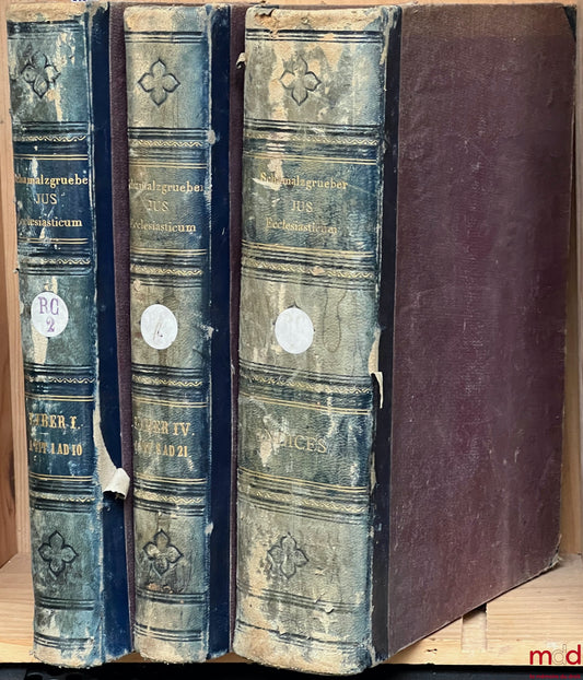 SCHMALZGRUEBER (Franz) – JUS ECCLESIASTICUM UNIVERSUM BREVI METHODO AD DISCENTIUM UTILITATEM EXPLICATUM SEU LUCUBRATIONES CANONICÆ IN QUINQUE LIBROS DECRETALIUM GREGORII IX. PONTIFICIS MAXIMI, tomus primus pars prima et altera, tomus quartus pars secunda