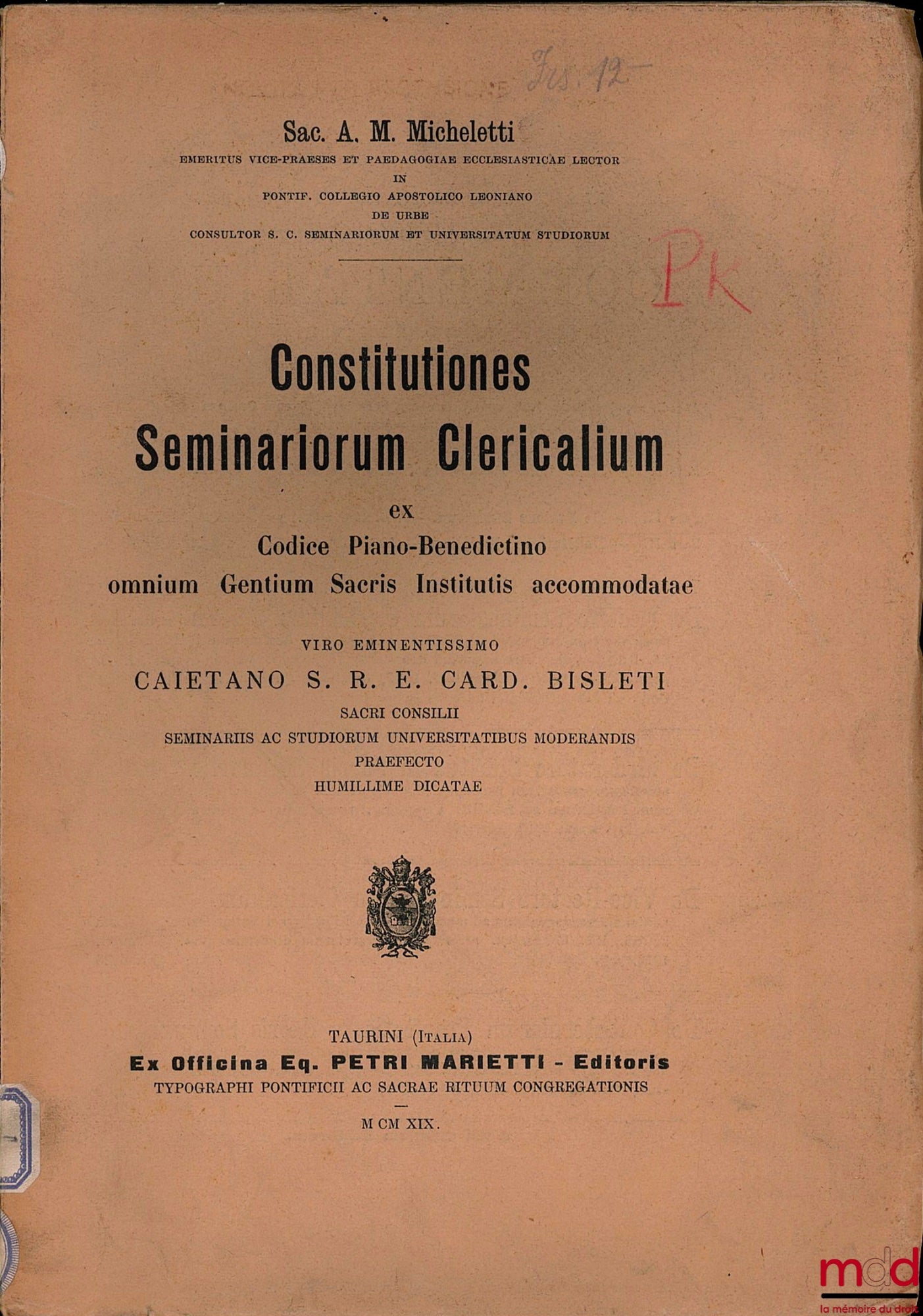 MICHELETTI (Sac. A. M.) – CONSTITUTIONES SEMINARIORUM CLERICALIUM EX CODICE PIANO-BENEDICTINO OMNIUM GENTIUM SACRIS INSTITUTIS ACCOMMODATÆ