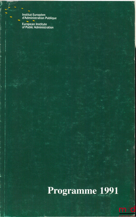 Collectif – PROGRAMME 1991 DE L’INSTITUT EUROPÉEN D’ADMINISTRATION PUBLIQUE, bilingue français-anglais