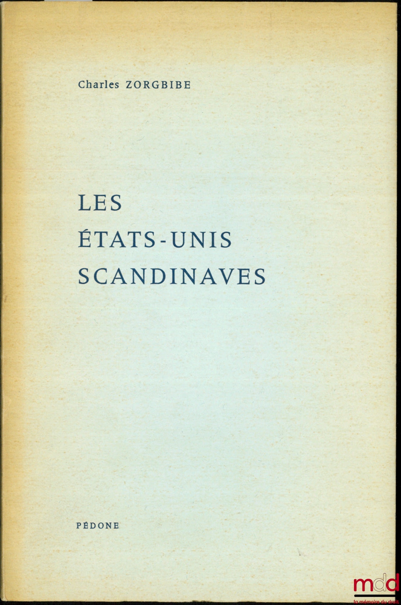 ZORGBIBE (Charles) – LES ÉTATS-UNIS SCANDINAVES