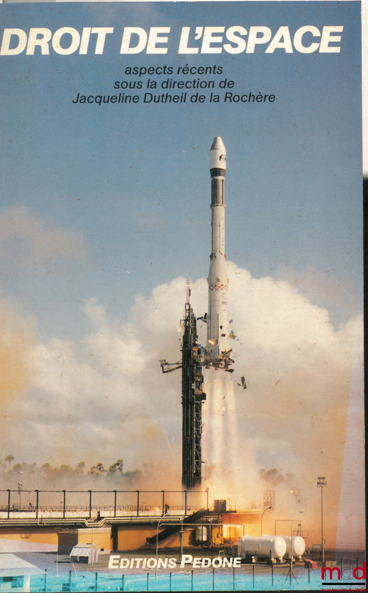 Collectif – DROIT DE L’ESPACE. ASPECTS RÉCENTS sous la direction de Jacqueline DUTHEIL de la ROCHÈRE