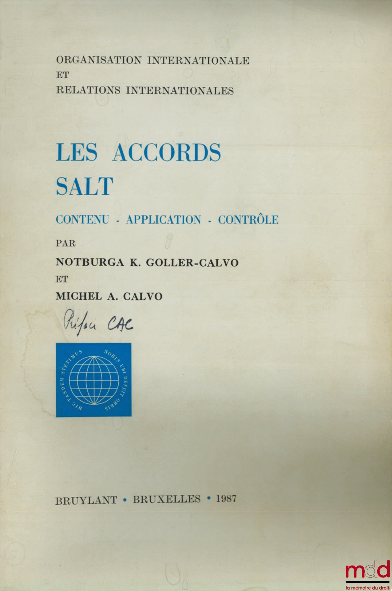 GOLLER-CALVO (Notburga K.) et CALVO (Michel) – LES ACCORDS SALT, Contenu - Application - Contrôle ; Organisation internationale et relations internationales