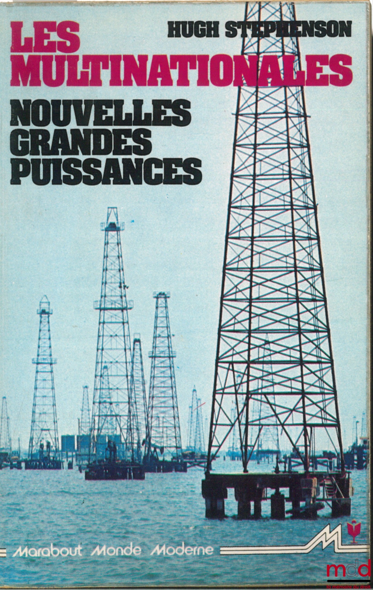STEPHENSON (Hugh) – LES MULTINATIONALES. NOUVELLES GRANDES PUISSANCES, coll. Marabout, Monde moderne