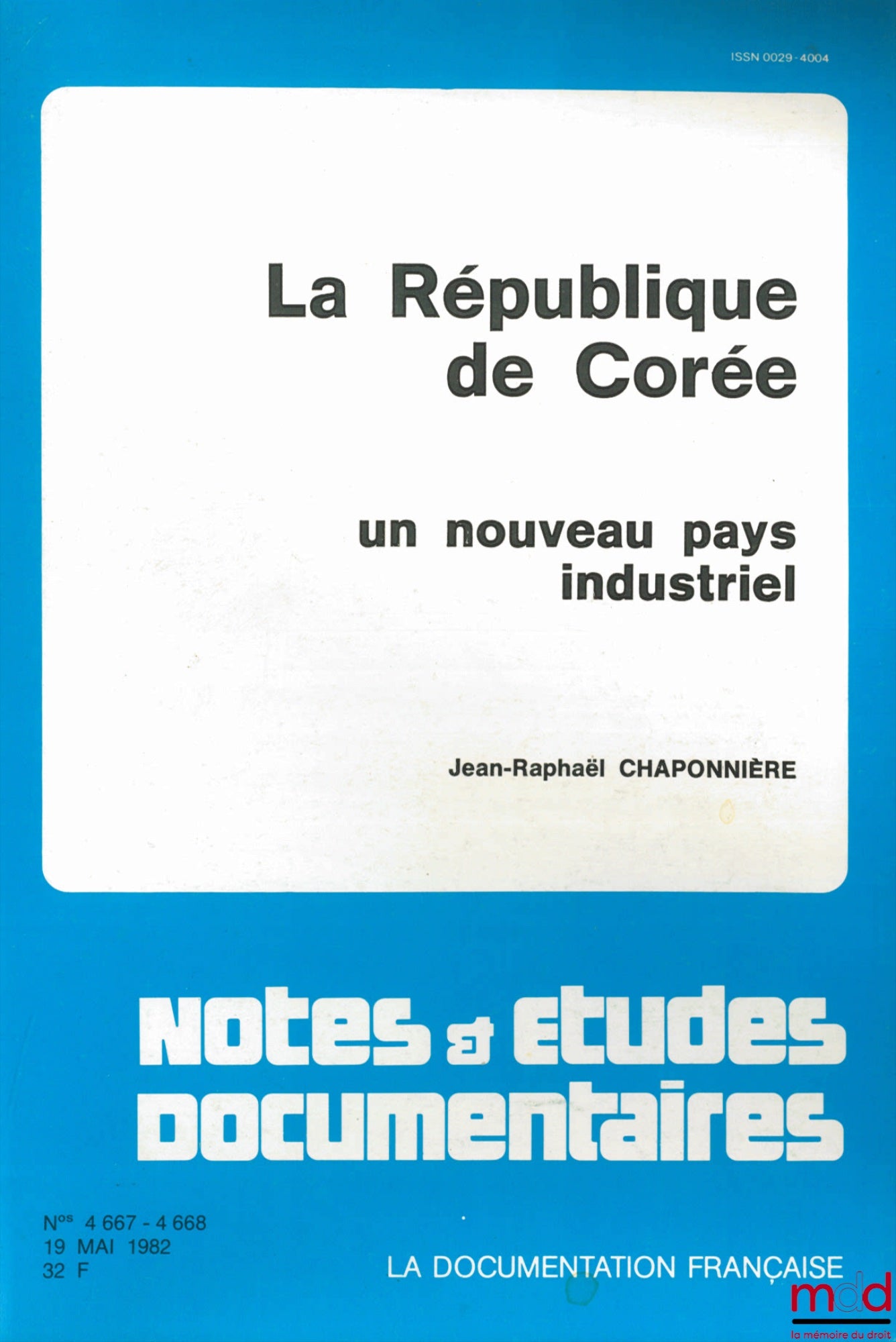 CHAPONNIÈRE (Jean-Raphaël) – LA RÉPUBLIQUE DE CORÉE. UN NOUVEAU PAYS INDUSTRIEL, coll. Notes & études documentaires