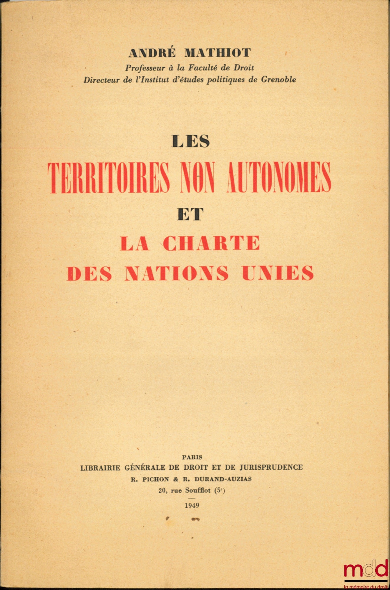 MATHIOT (André) – LES TERRITOIRES NON AUTONOMES ET LA CHARTE DES NATIONS UNIES