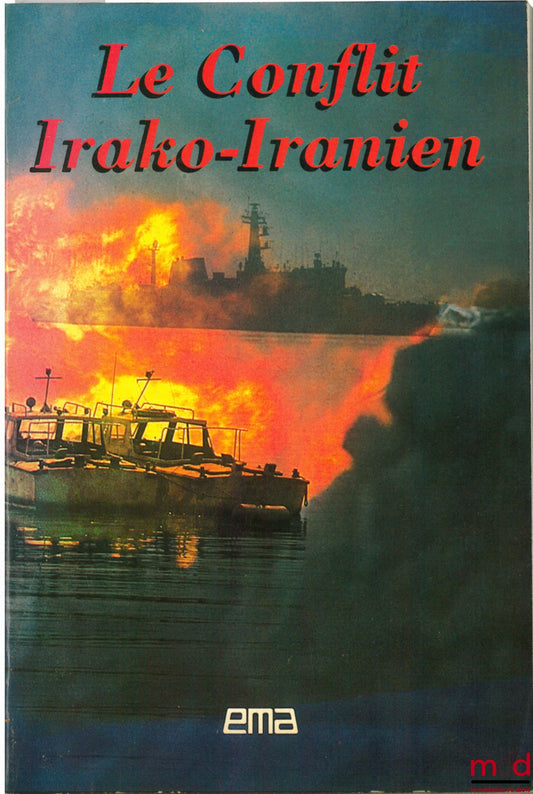 Collectif – LE CONFLIT IRAKO-IRANIEN, Inst. d’études et de rech. des Éditons du Monde Arabe ; rédacteur en chez Nicola FIRZLI, directeur de rédaction Nassim Khoury et directeur technique Elias Dib