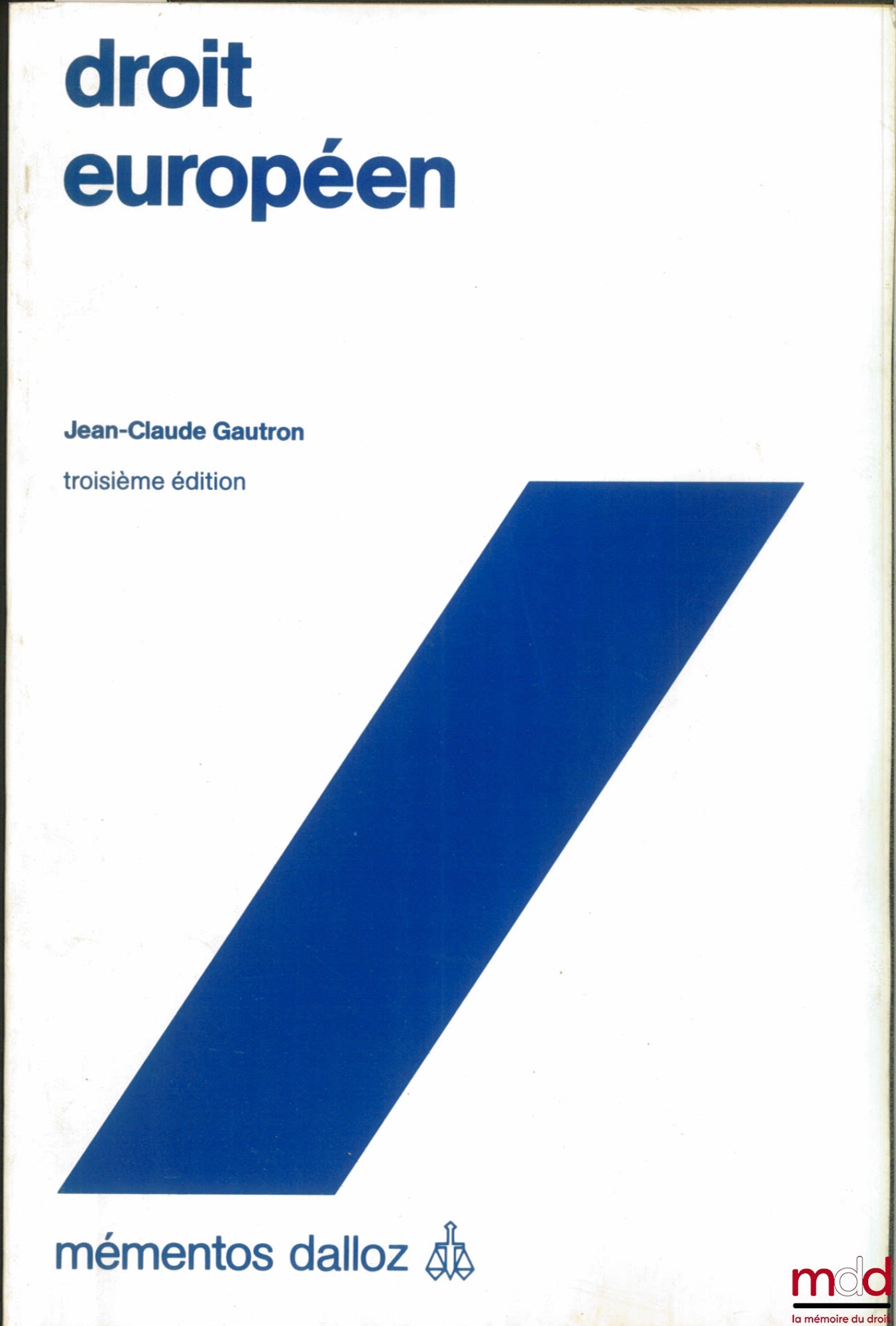 GAUTRON (Jean-Claude) – DROIT EUROPÉEN, 3ème éd., coll. Mémentos