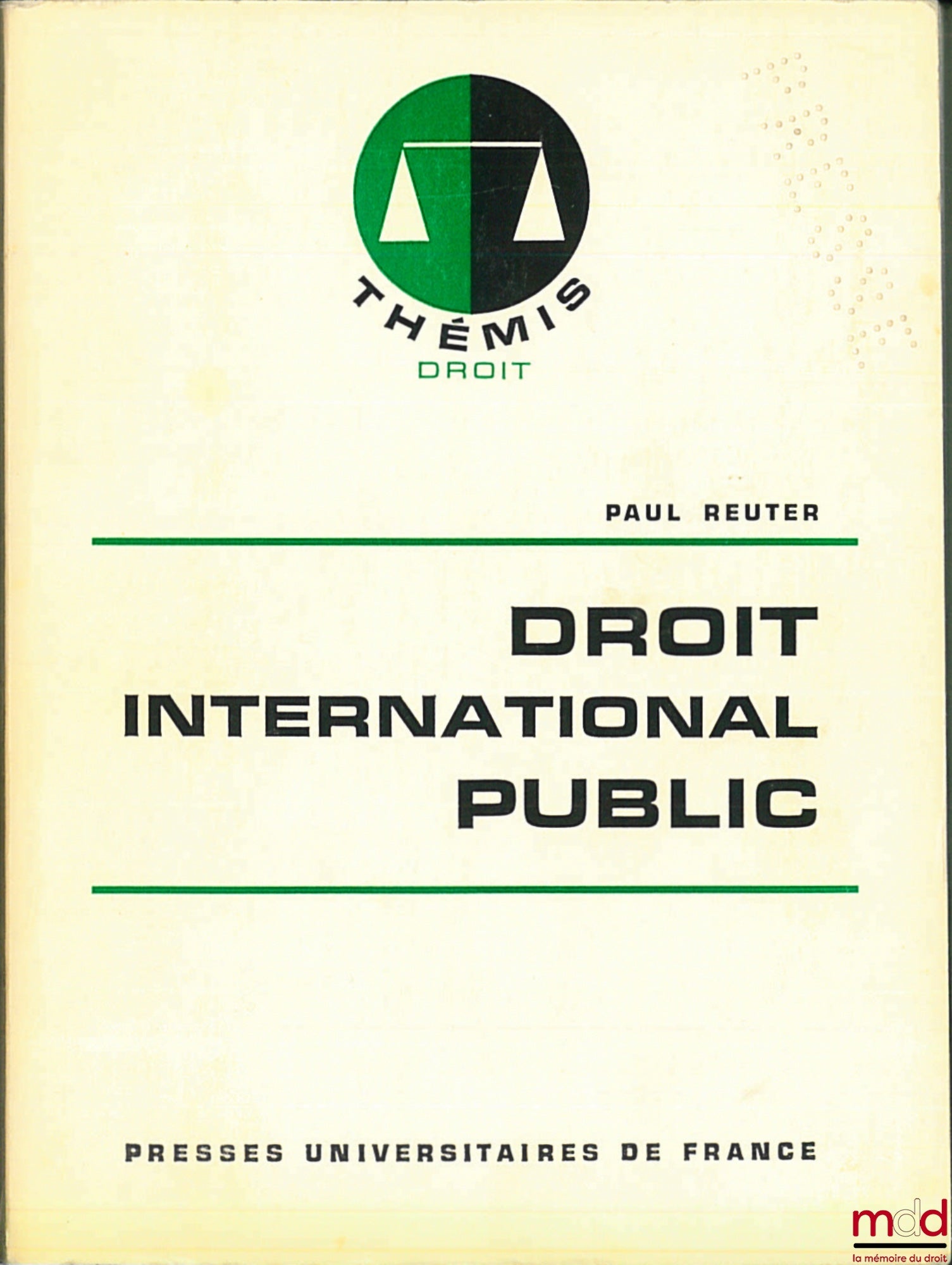 REUTER (Paul) – DROIT INTERNATIONAL PUBLIC, 4e éd. revue et mise à jour, coll. Thémis / Droit