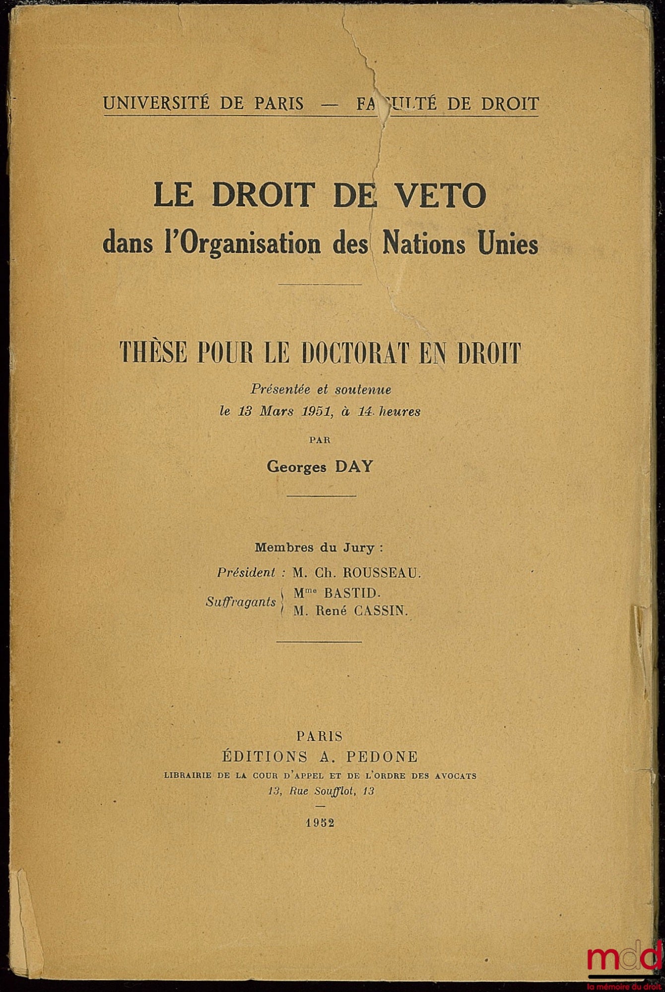 DAY (Georges) – LE DROIT DE VETO DANS L’ORGANISATION DES NATIONS UNIES, Université de Paris, Faculté de droit