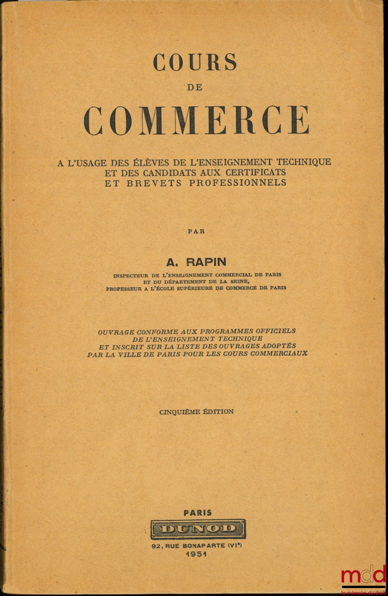 RAPIN (A.) – COURS DE COMMERCE à l’usage des élèves de l’enseignement technique et des candidats aux certificats et brevets professionnels, 5ème éd.,