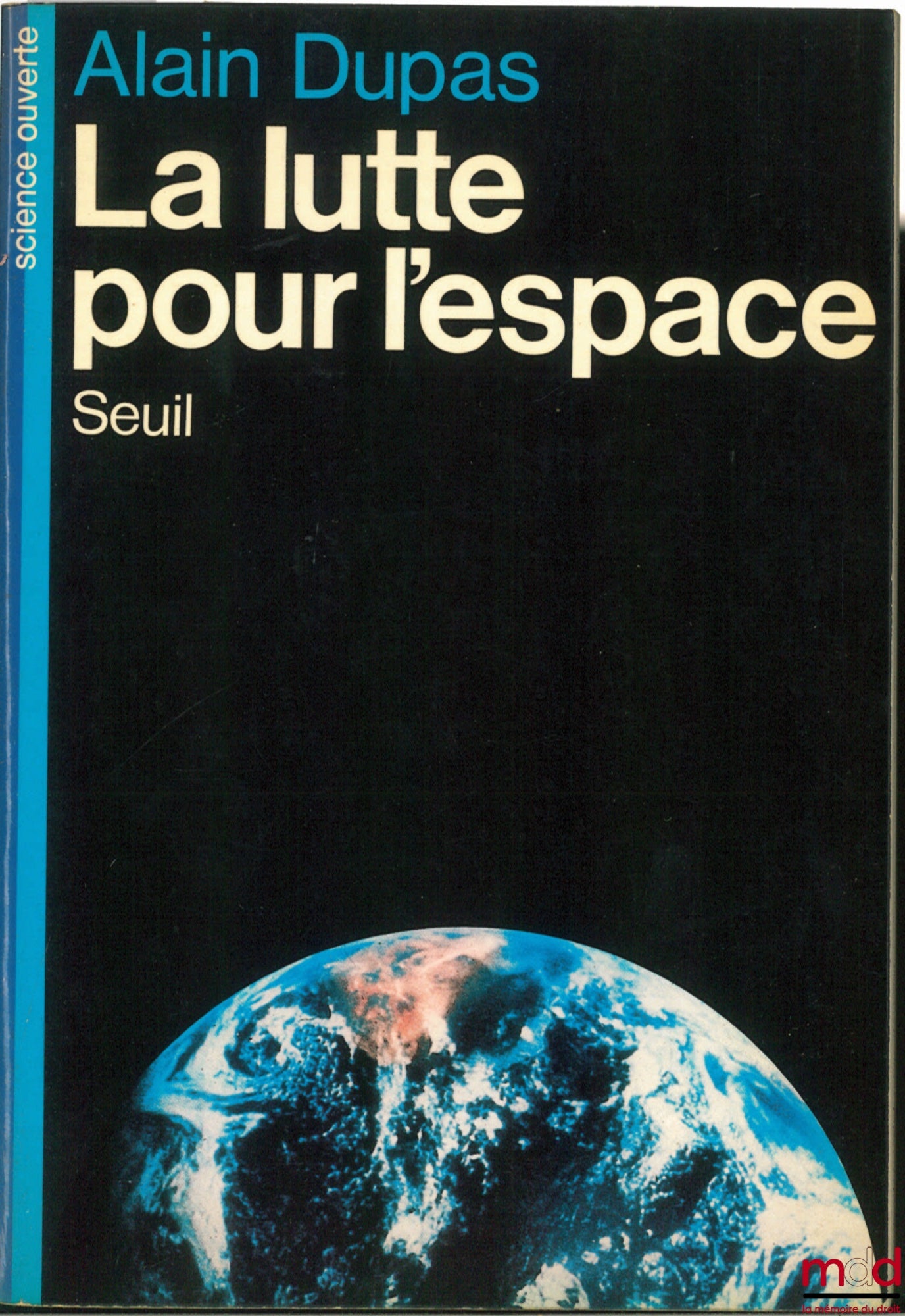 DUPAS (Alain) – LA LUTTE POUR L’ESPACE, coll. Science ouverte