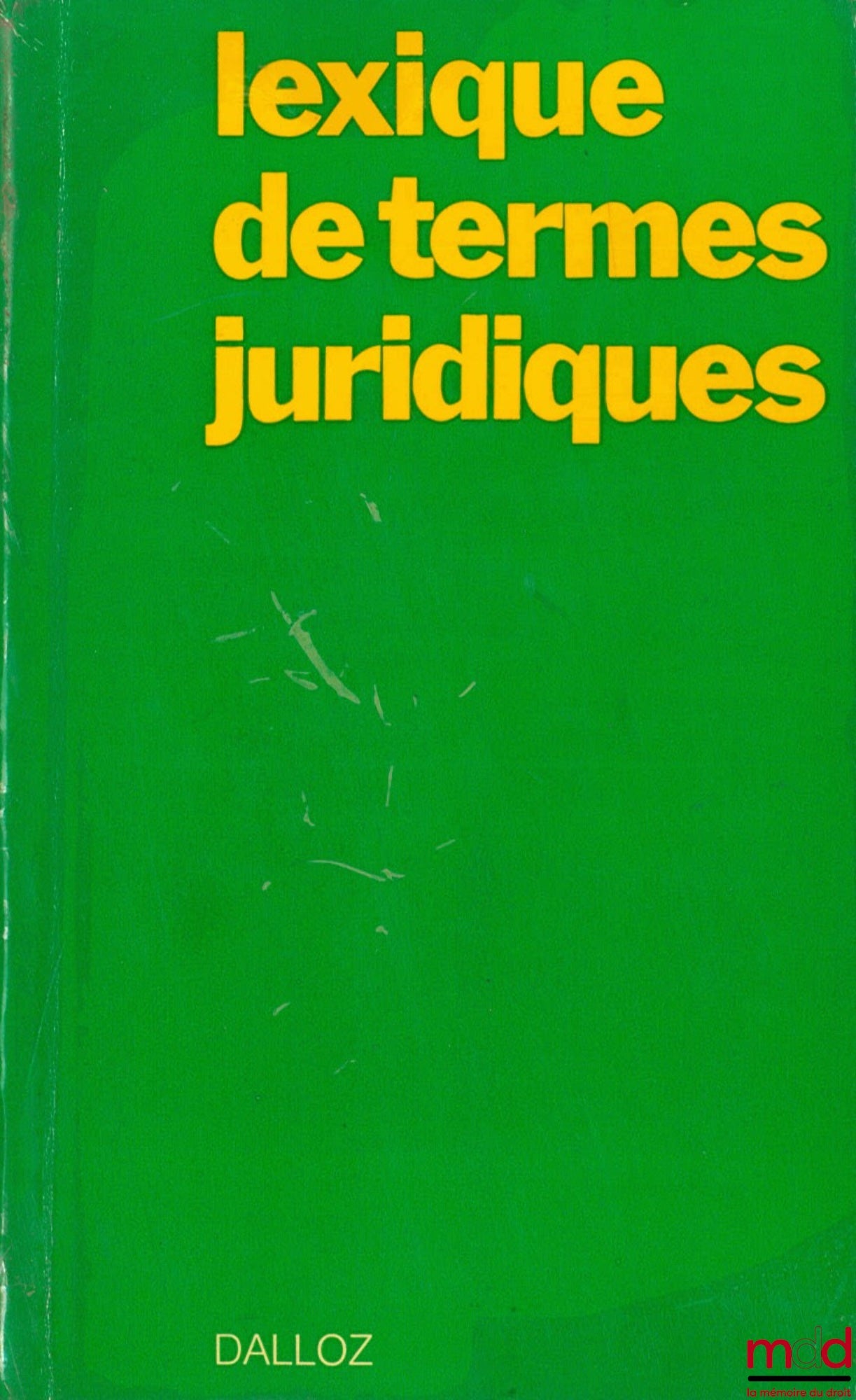 GUILLIEN (Raymond),VINCENT (Jean) et alii – LEXIQUE DE TERMES JURIDIQUES, 2ème éd.