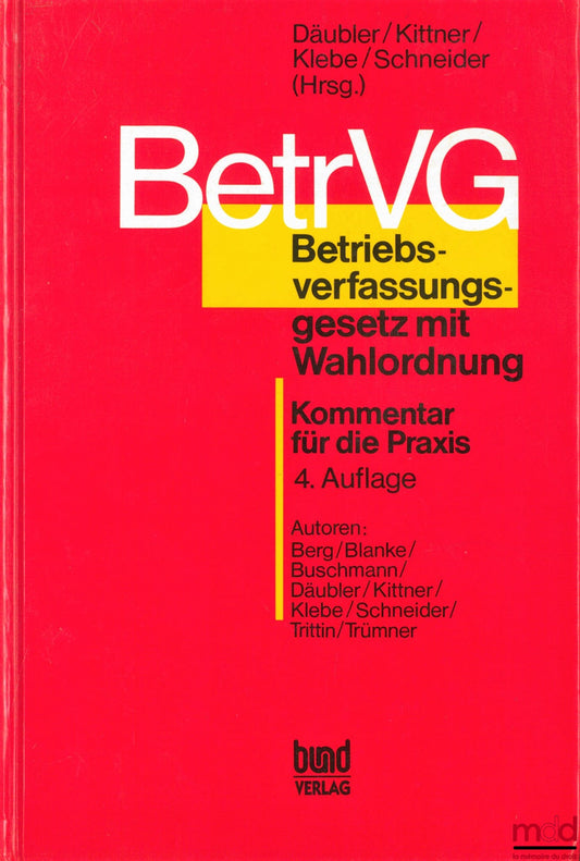 [Collectif] – BETRIEBSVERFASSUNSGESETZ MIT WAHLORDNUNG, Kommentar für die Praxis. 4ème éd.