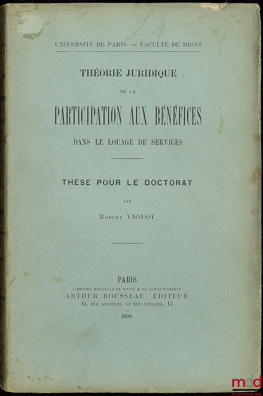 VIOLOT (Robert) – THÉORIE JURIDIQUE DE LA PARTICIPATION AUX BÉNÉFICES DANS LE LOUAGE DE SERVICES