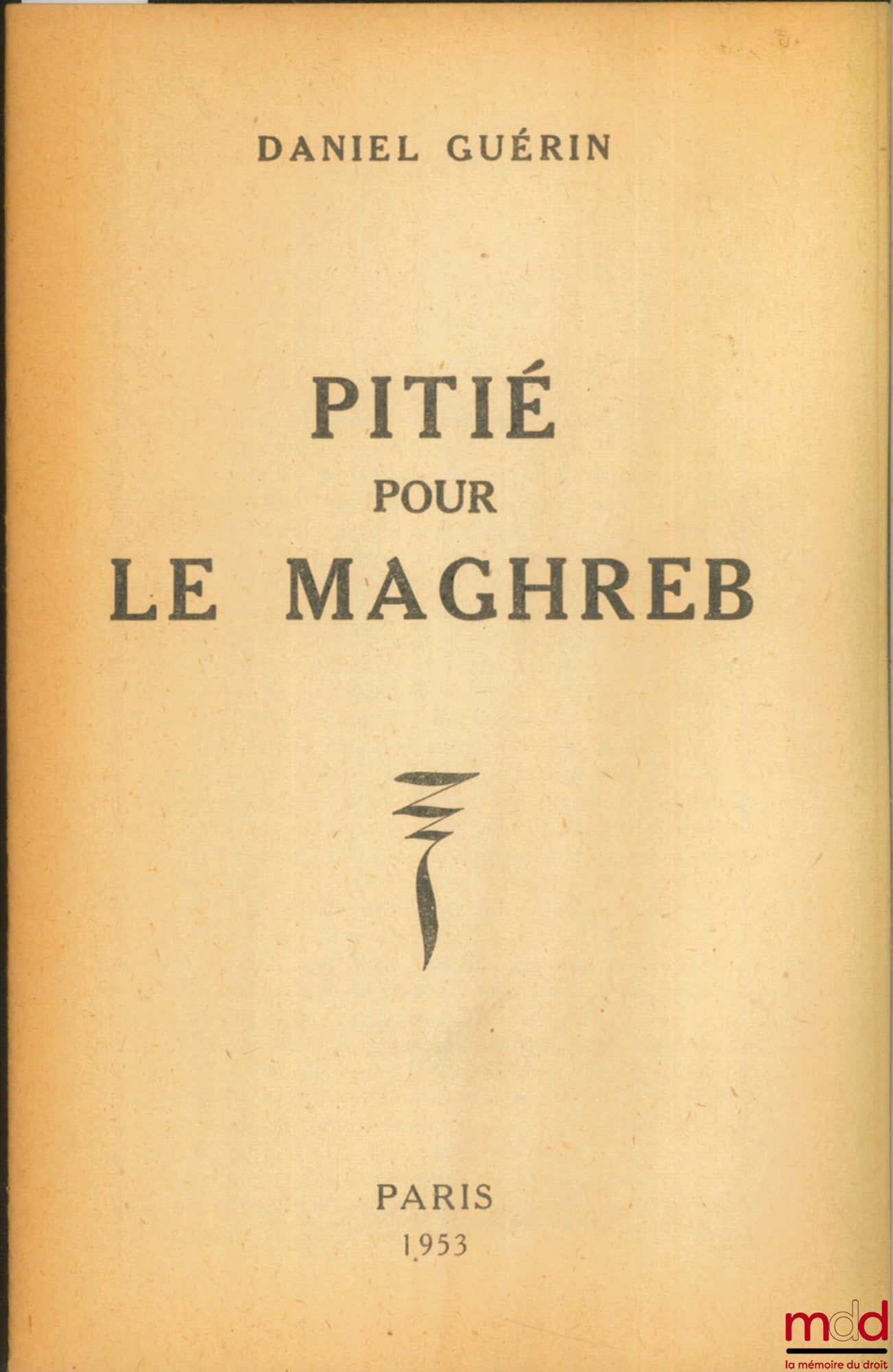 GUÉRIN (Daniel) – PITIÉ POUR LE MAGHREB, extrait des Temps Modernes, n° 87