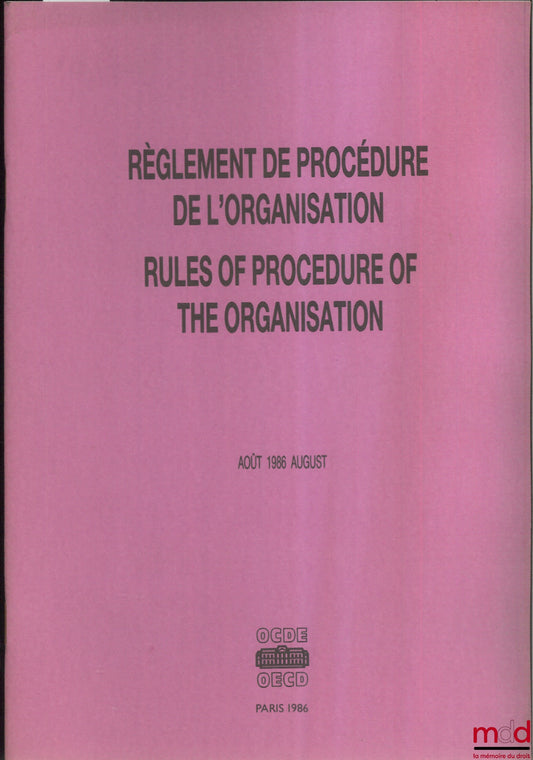 [OCDE] – RÈGLEMENT DE PROCÉDURE DE L’ORGANISATION DE COOPÉRATION ET DE DÉVELOPPEMENT ÉCONOMIQUES, texte bilingue français-anglais