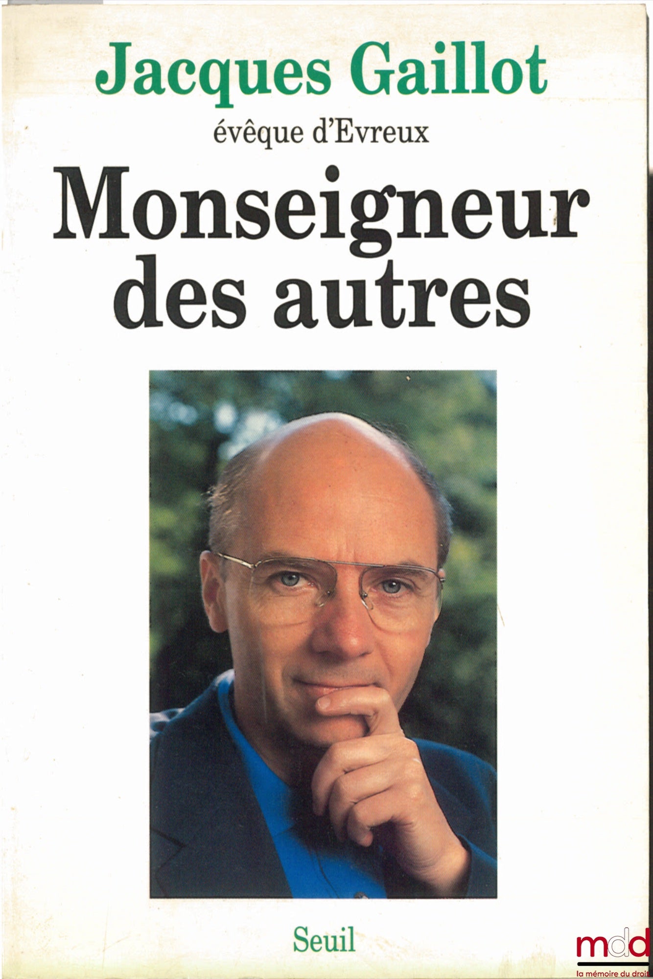 GAILLOT (Jacques, évêque d’Évreux) et GUIGON (Catherine) – MONSEIGNEUR DES AUTRES