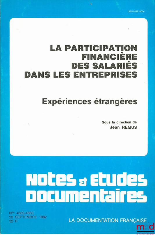 [Collectif] – LA PARTICIPATION FINANCIÈRE DES SALARIÉS DANS LES ENTREPRISES. EXPÉRIENCES ÉTRANGÈRES, sous la direction de Jean REMUS, coll. Notes & études documentaires