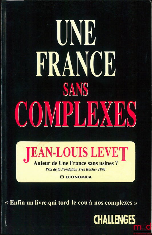 LEVET (Jean-Louis) – UNE FRANCE SANS COMPLEXES