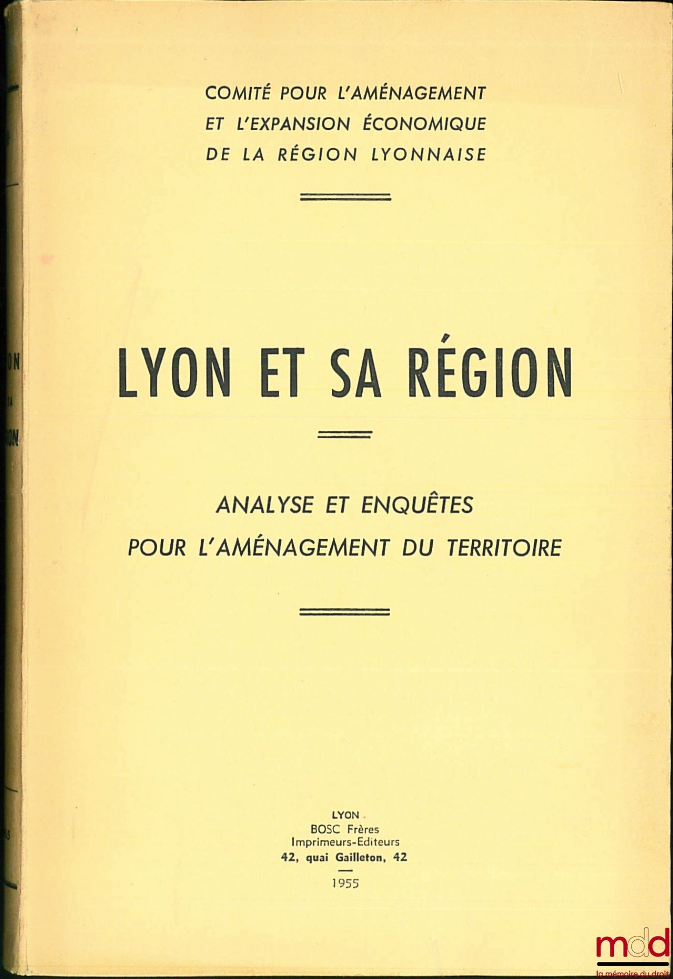 [Lyon], [Collectif] – LYON ET SA RÉGION. Analyse et enquêtes pour l’aménagement du territoire par le Comité pour l’aménagement et l’expansion économique de la région lyonnaise
