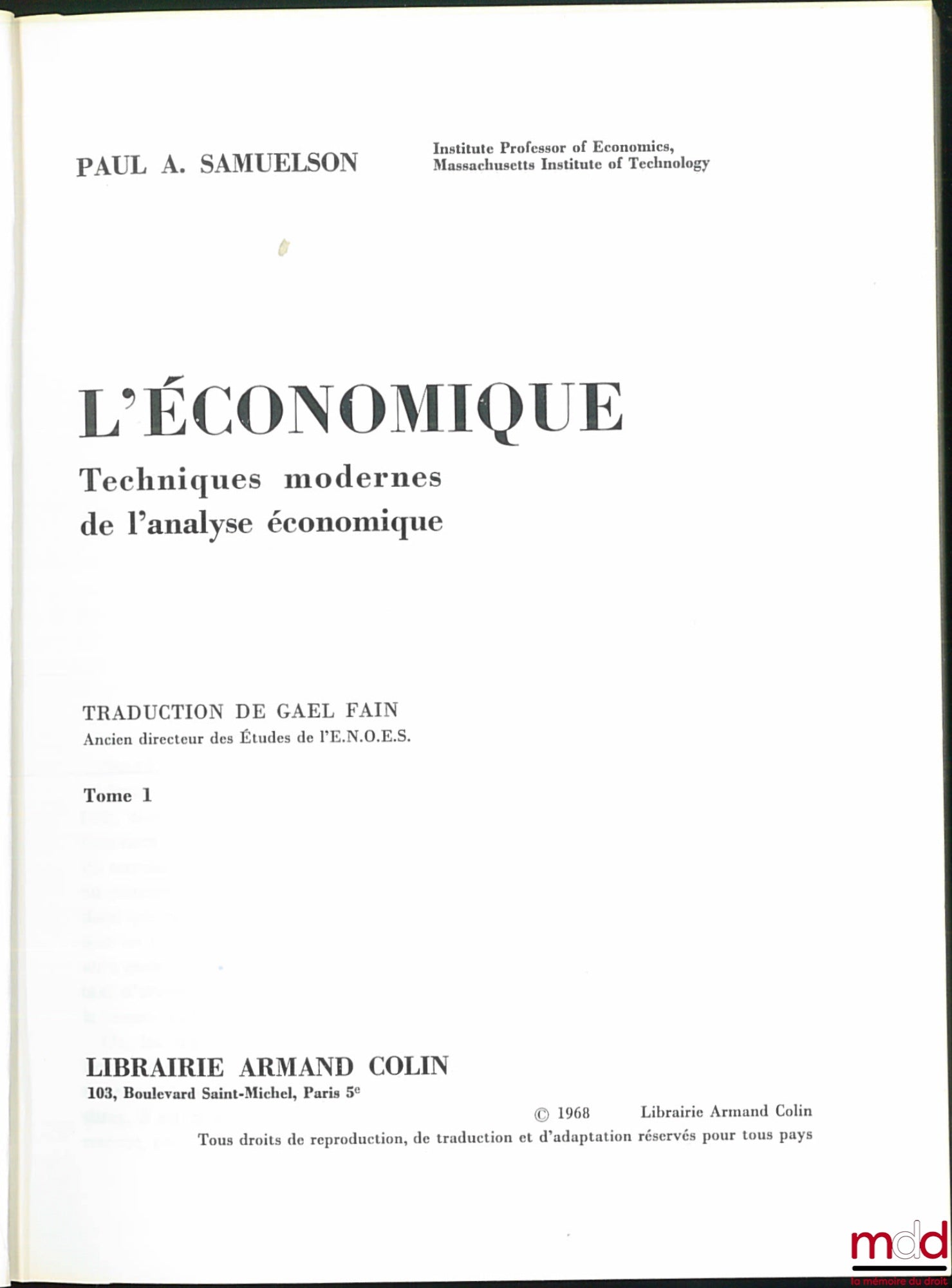 SAMUELSON (Paul A.) – L’ÉCONOMIQUE - Techniques Modernes de l’Analyse économique, traduction sur la 7ème éd. 1967 pour le t. 1 et sur la 5ème éd. pour le t. 2 1961, par Gaël Fain, coll. U