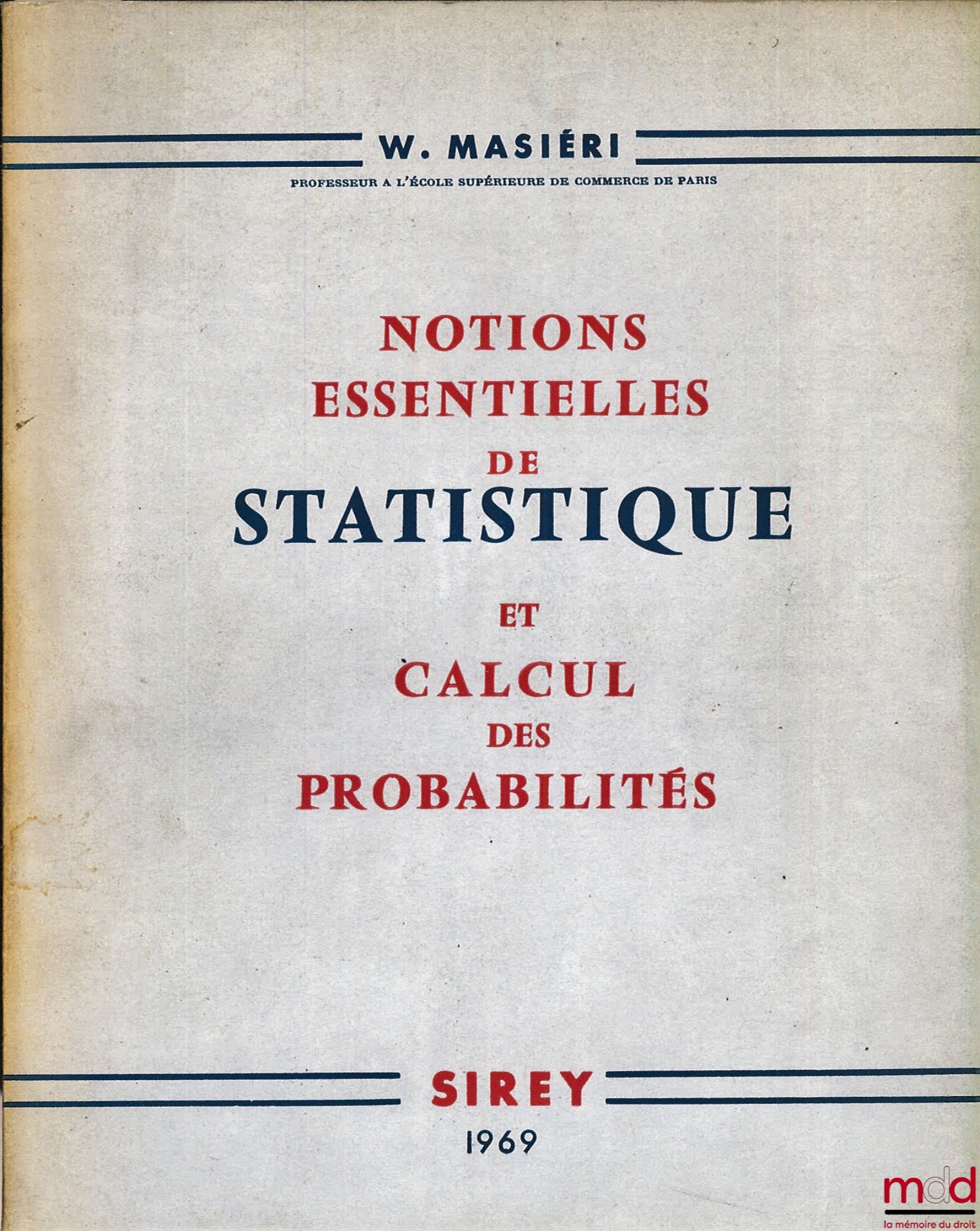 MASIÉRI (W.) – NOTIONS ESSENTIELLES DE STATISTIQUE ET CALCUL DES PROBABILITÉS, 2e éd.