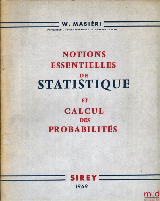 MASIÉRI (W.) – NOTIONS ESSENTIELLES DE STATISTIQUE ET CALCUL DES PROBABILITÉS, 2e éd.