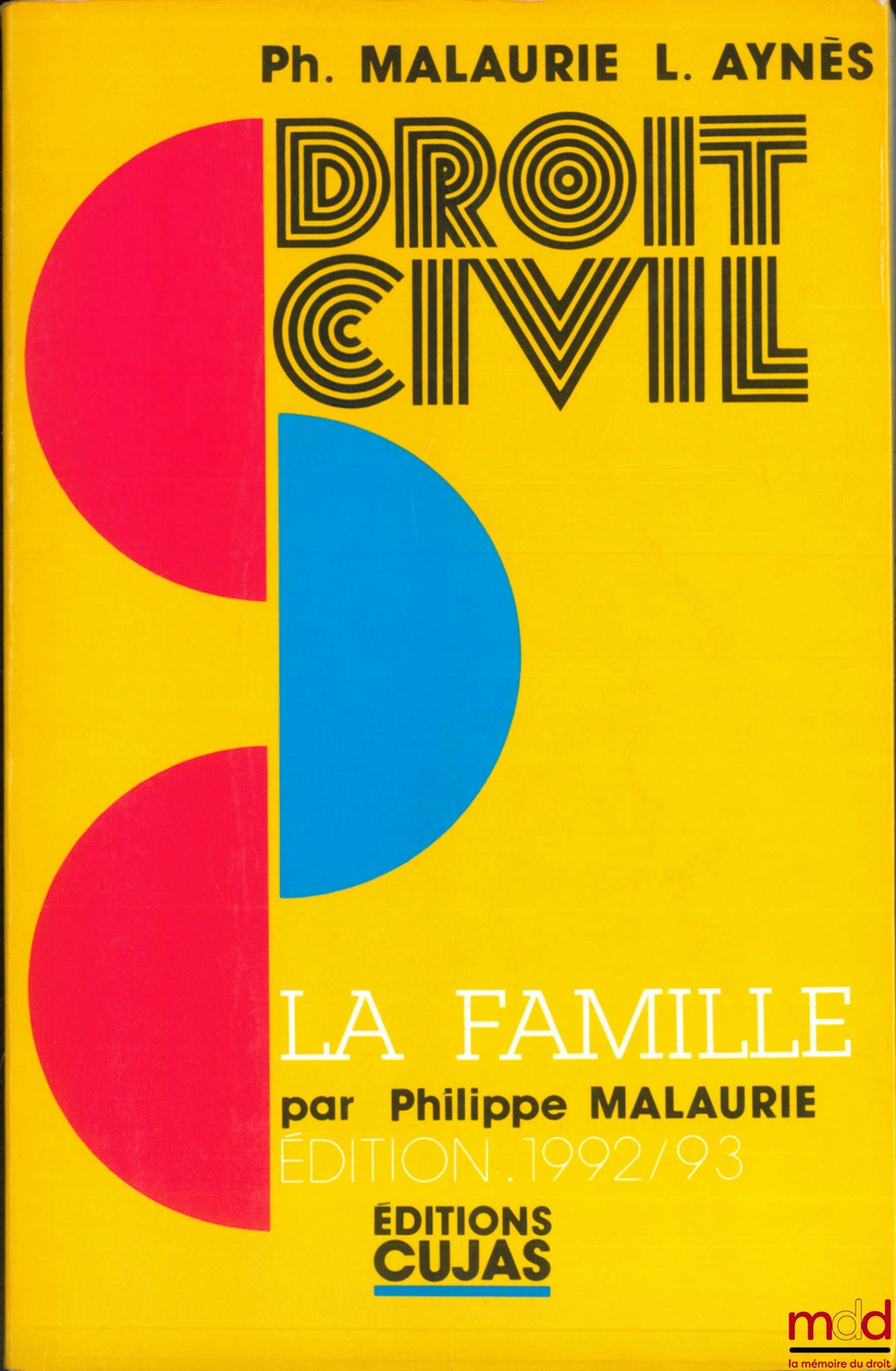 MALAURIE (Philippe) et AYNÈS (Laurent) – COURS DE DROIT CIVIL : LA FAMILLE par Philippe Malaurie