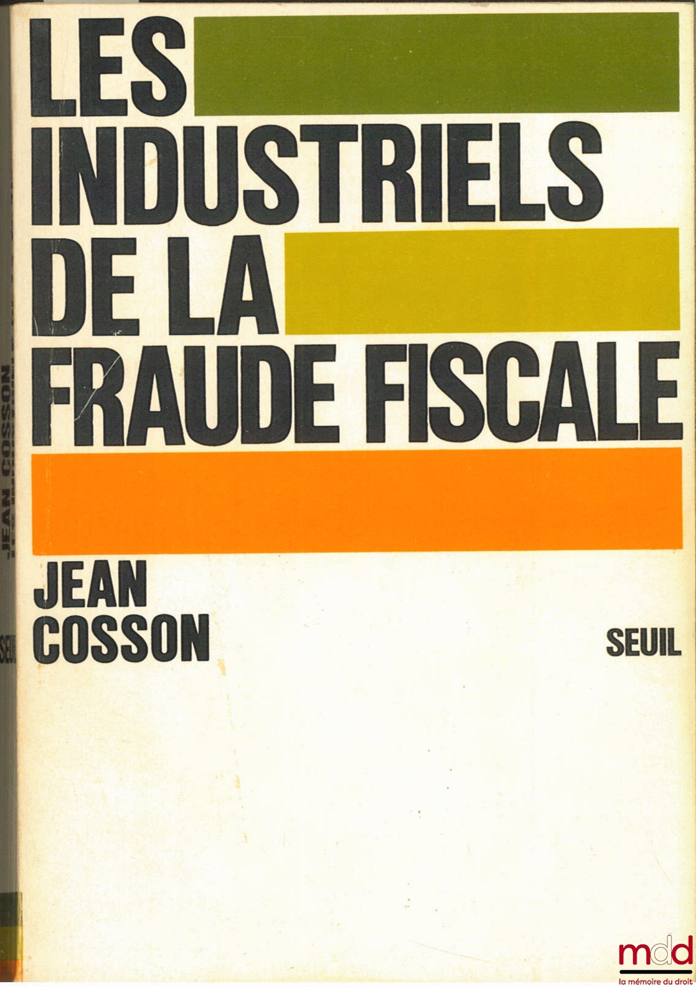 COSSON (Jean) – LES INDUSTRIELS DE LA FRAUDE FISCALE