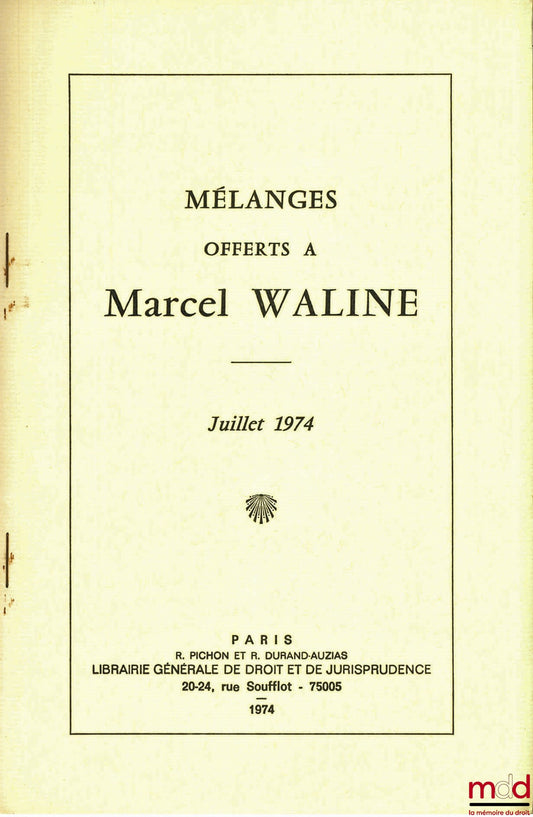 PINTO (Roger) – LE JUGE DEVANT LES TRAITÉS NON PUBLIÉS DE LA FRANCE, extrait des Mélanges offerts à Marcel Waline, Juillet 1974