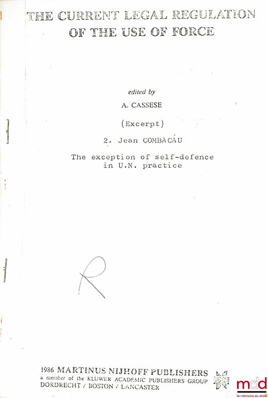 COMBACAU (Georges) – THE EXCEPTION OF SELF-DEFENCE IN U.N. PRACTICE, extrait de The current legal regulation of the use of force, A. Cassese, 1986