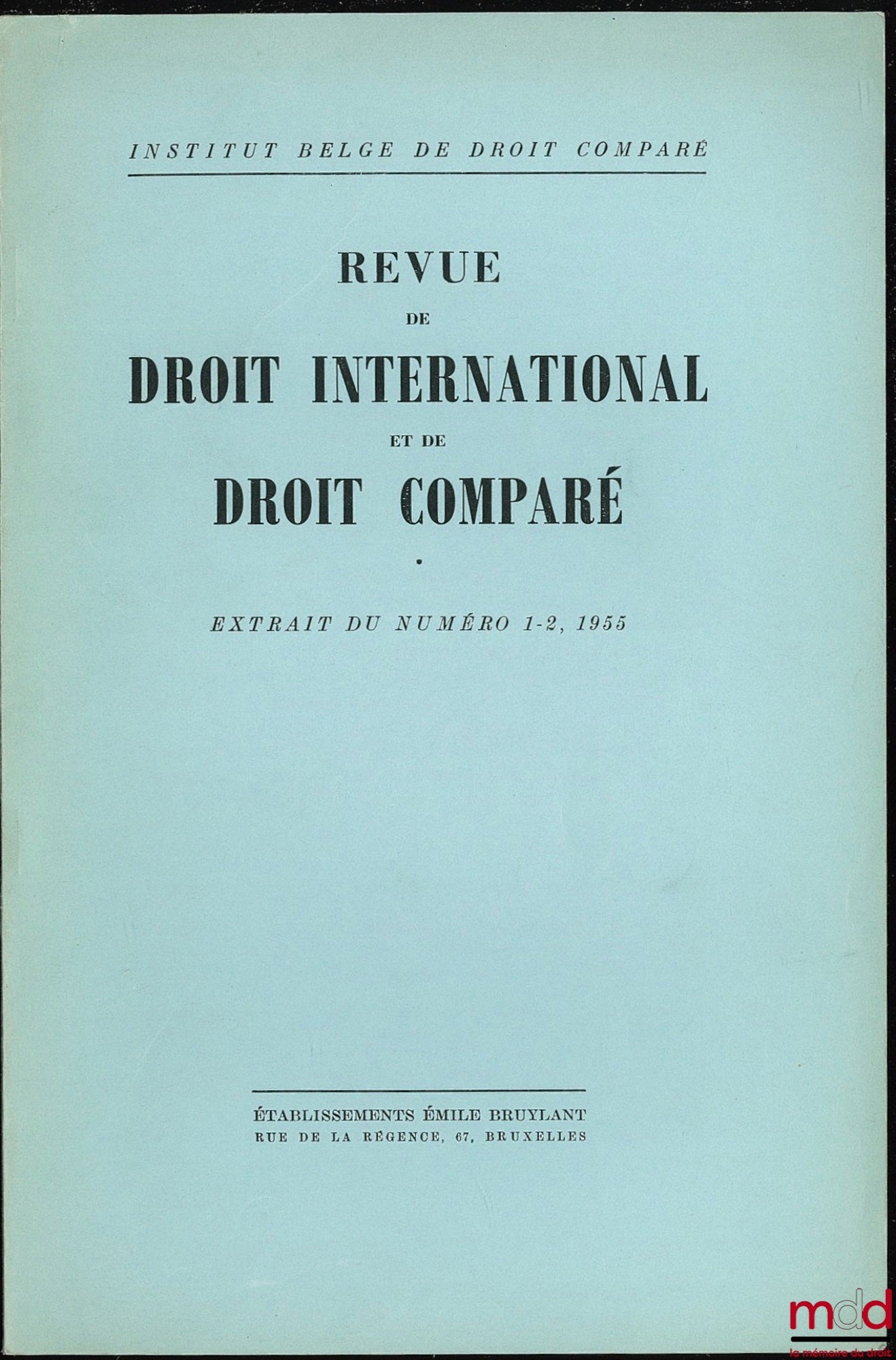 LANGROD (Georges) – DOCTRINE : LES RÉALISATIONS JURISPRUDENTIELLES DU “TRIBUNAL ADMINISTRATIF INTERNATIONAL” DE GENÈVE, extrait de la Revue de droit international et de droit comparé, n° 1-2, 1955, Institut belge de droit comparé