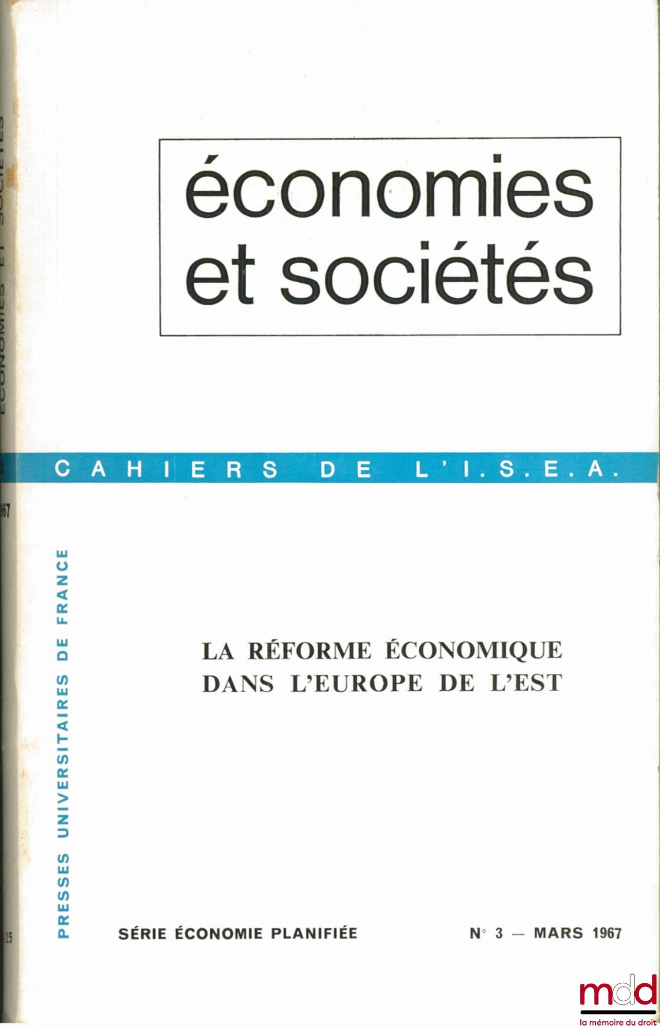 [Périodique] – ÉCONOMIES ET SOCIÉTÉS : LA RÉFORME ÉCONOMIQUE DANS L’EUROPE DE L’EST, coll. Cahiers de l’I.S.E.A., série économie planifiée, n° 3 - mars 1967