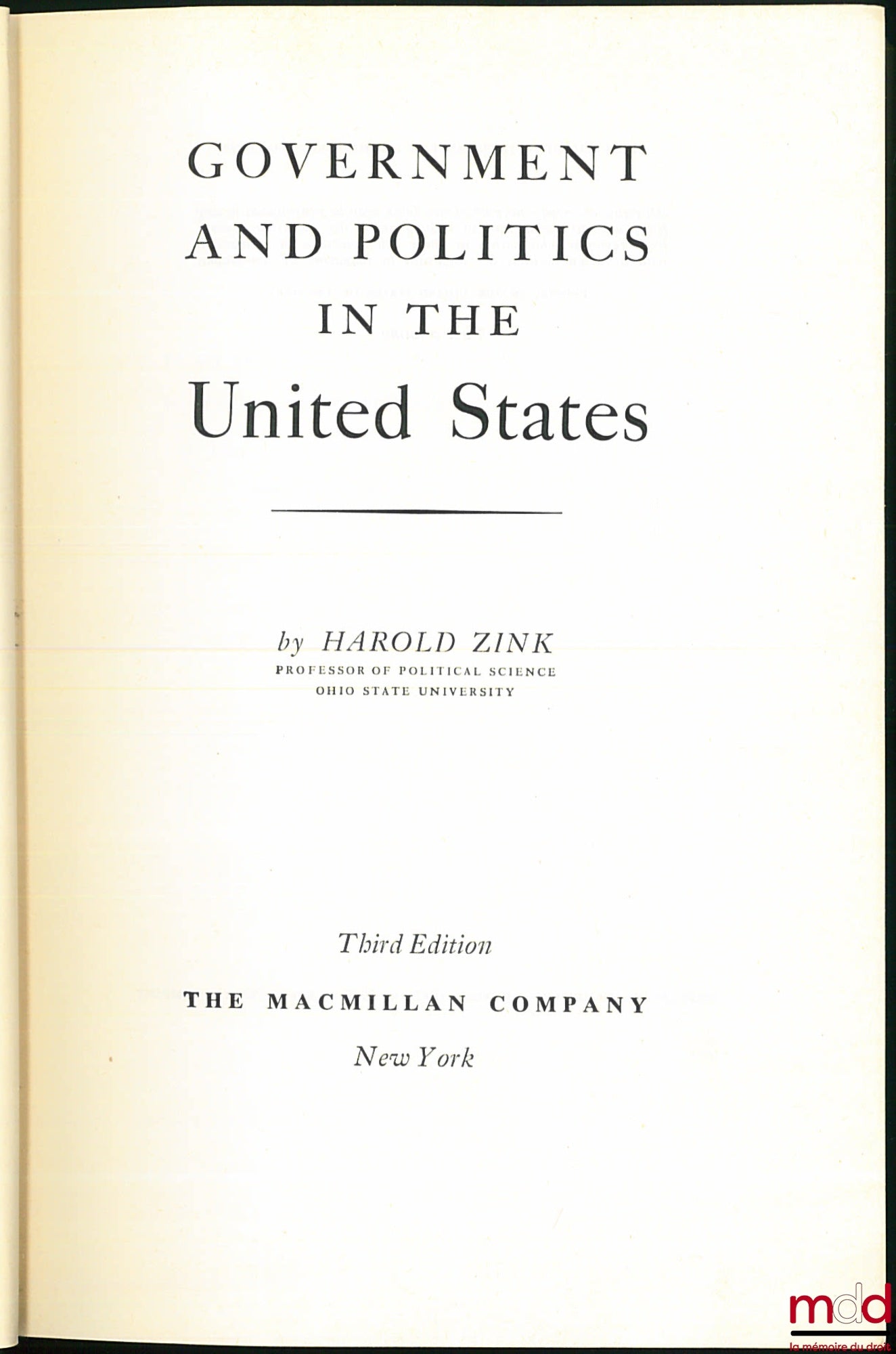 ZINK (Harold) – GOVERNMENT AND POLITICS IN THE UNITED STATES, 3rd. ed.